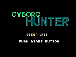 Cyborg Hunter title screen for Sega Master System
